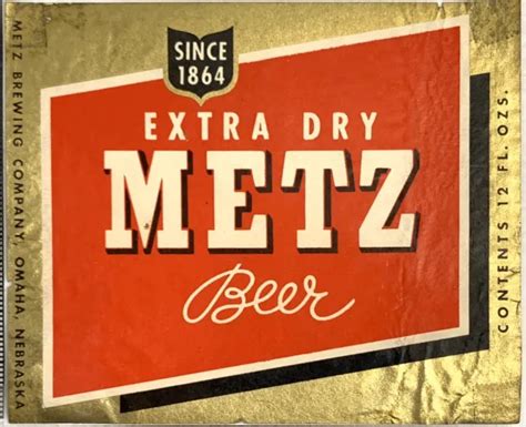 VINTAGE METZ EXTRA Dry Brewing Beer Label Omah Nebraska 12oz $9.95 ...