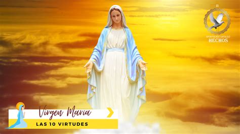 Las 10 virtudes de la Virgen María