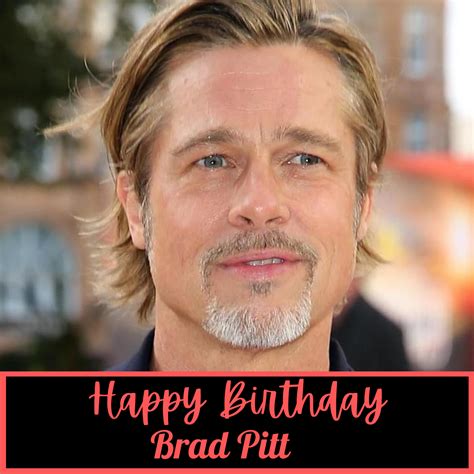 Happy Birthday Brad Pitt Wishes, Quotes, Images, Meme and Gifs to greet ...