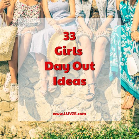 33 Fun Girls Day Out Ideas