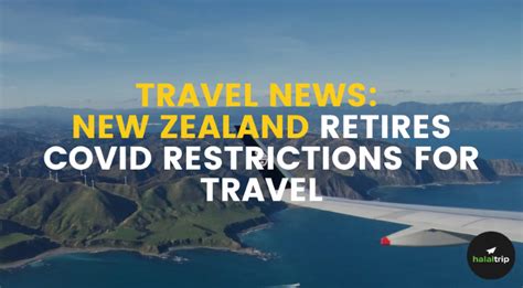 Travel News: New Zealand Retires COVID Restrictions For Travel