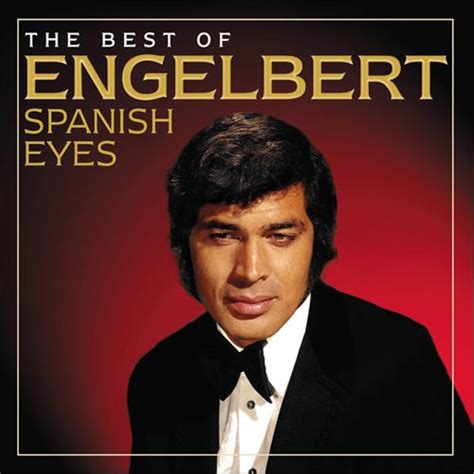 【歌詞カタカナ】Spanish Eyes – Engelbert Humperdinck|スパニッシュ・アイズ(スペインの瞳 ...