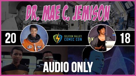 Dr. Mae C. Jemison - 100-Year Starship Panel (Audio Only) - SVCC 2018 ...