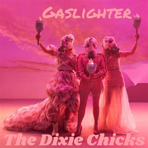 The Dixie Chicks - Gaslighter : r/freshalbumart