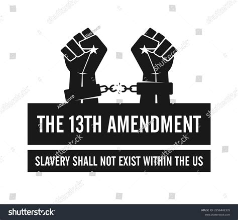 Thirteenth Amendment Slavery Shall Not Exist Stock Vector (Royalty Free ...