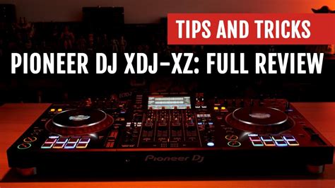 Pioneer DJ XDJ-XZ: Full Review | Tips and Tricks - YouTube