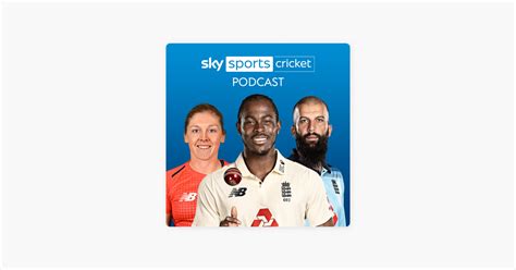 ‎Sky Sports Cricket Podcast on Apple Podcasts