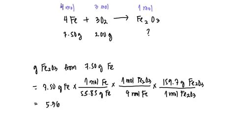 SOLVED: Consider the following reaction: 4Fe + 3O2 -> 2Fe2O3. 7.50g of Fe is reacted with 2.00g ...