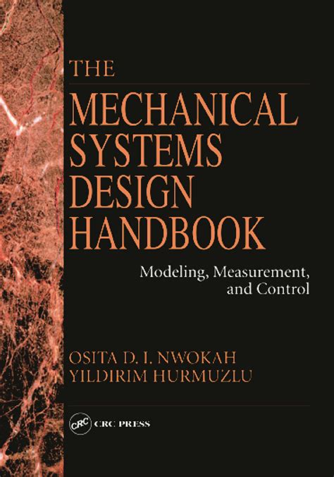 The Mechanical Systems Design Handbook: Modeling, Measurement, and Con