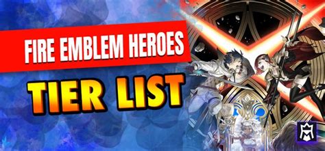 Fire Emblem Heroes Tier List: Best Characters (2024)