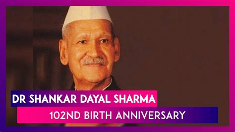 Dr Shankar Dayal Sharma 102nd Birth Anniversary: Remembering the 9th ...