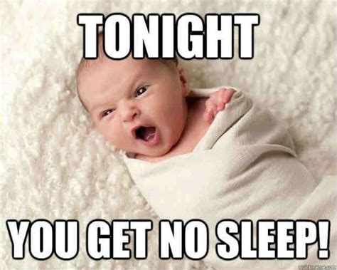 25 Witty No Sleep Memes For Insomniacs - SayingImages.com | Baby memes, Funny baby memes, Funny ...