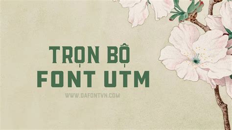 Trọn bộ đầy đủ font chữ UTM Việt Hóa