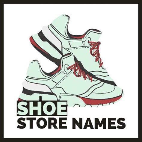 360+ Clever Cool Shoe Store Names Ideas You Can't-Miss! - Aldvin Gomes ...