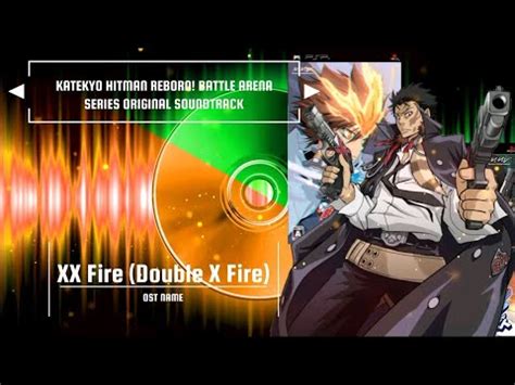「XX Fire」(XANXUS's Theme) KATEKYO HITMAN REBORN! BATTLE ARENA SERIES OST/BGM - YouTube