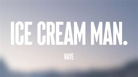 Ice Cream Man. - Raye [Letra] 🏜 - YouTube