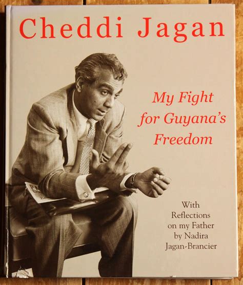 Cheddi, Jagan: My Fight for Guyana's Freedom with Reflections on my ...