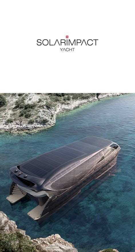 SOLARIMPACT YACHT EXCLUSIVE DESIGN THAT INSPIRES. MODERN TECHNOLOGY ...