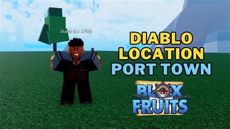 Where is Diablo in Blox Fruits | Diablo Location Port Town - YouTube