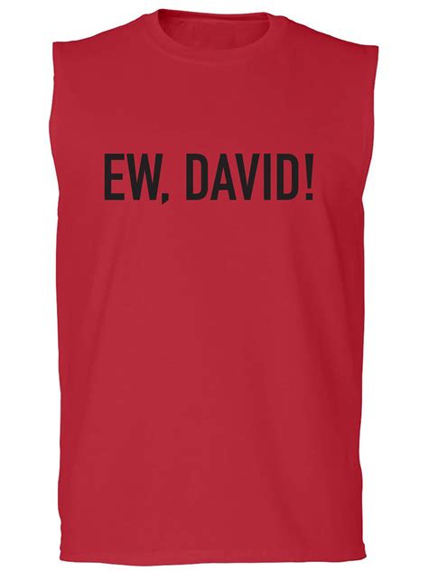 Ew, David! Adult Sleeveless Tee - Walmart.com