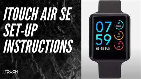 iTouch Air SE Smartwatch | Set-Up Instructions - YouTube