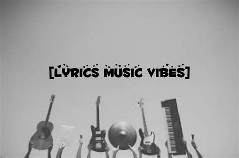 Lyrics Music Vibes