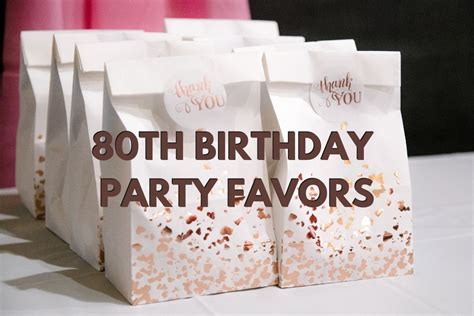 These 80th birthday party favors are a fun way to thank everyone for making your day speci ...