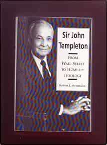 Sir John Templeton: From Wall Street to Humility Theology: Robert L. Herrmann: Amazon.com: Books