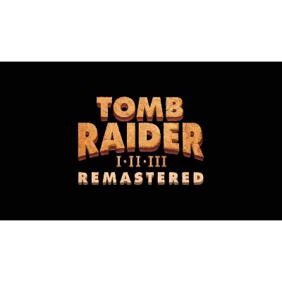 Tomb Raider I-iii Remastered Starring Lara Croft - Nintendo Switch (digital) : Target