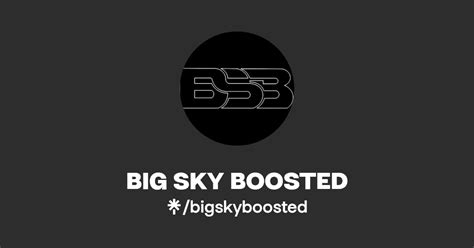 BIG SKY BOOSTED | Instagram, Facebook | Linktree