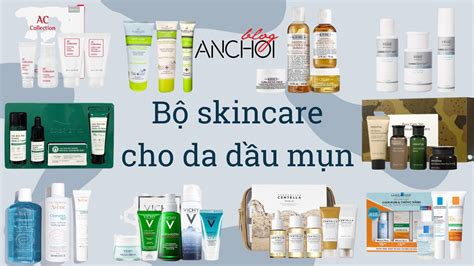 Top 10 bộ skincare cho da dầu mụn – cân bằng dầu thừa, kháng viêm trị ...