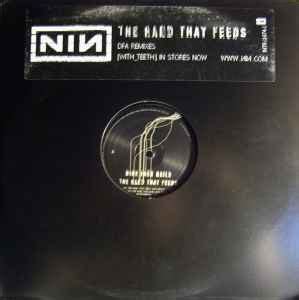 Nine Inch Nails - The Hand That Feeds (DFA Remixes) (2005, Vinyl) | Discogs