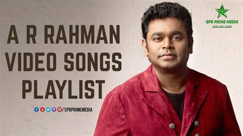 A R Rahman Songs - SPR Prime Media Collections - YouTube | Songs, A r rahman, Song playlist