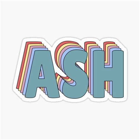 "Ash Name " Sticker for Sale by ashleymanheim | Redbubble