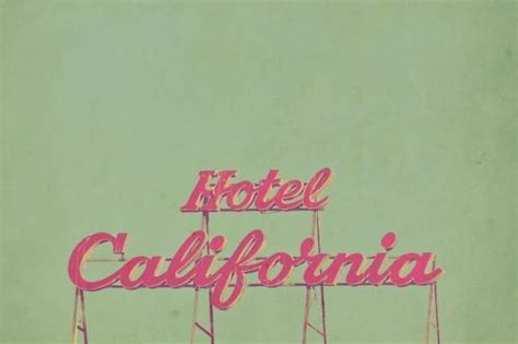 Highest Common Denominator | Hotel california, Welcome to the hotel ...