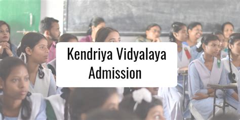 Kendriya Vidyalaya Admission 2023-24 - Eligibility, Dates, Exam details, Merit list - Careers Today