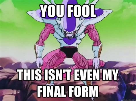 Did Freeza ever say, "This is not even my final form" in canon ...