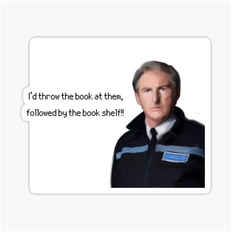 "Ted Hastings - I’d throw the book at them..." Sticker for Sale by artbyKstraK | Redbubble