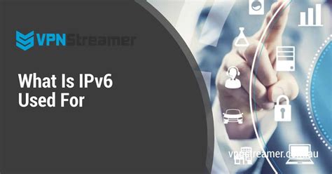 What Is IPv6 Used For