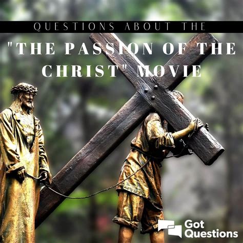 Questions about "The Passion of the Christ" movie | GotQuestions.org