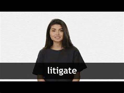 LITIGATE definition and meaning | Collins English Dictionary