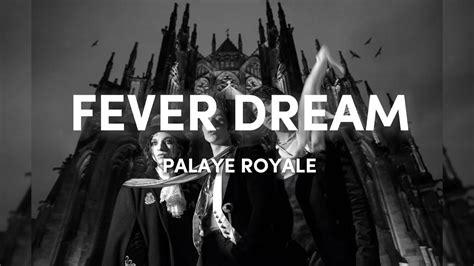 PALAYE ROYALE - Fever Dream (Lyrics) Acordes - Chordify