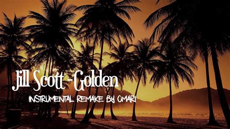 Jill Scott - Golden (Instrumental Remake) - YouTube