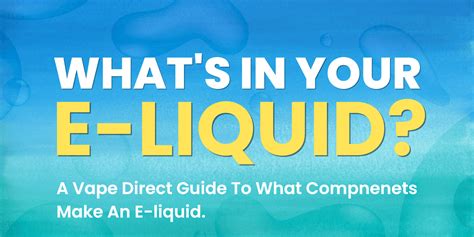 What is an E-Liquid? — Vape Direct