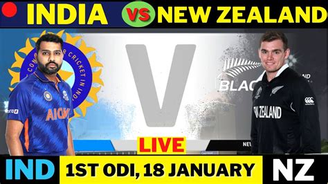 🔴Live: India vs New Zealand 1st ODI Live Score & Commentary | IND vs NZ 1st ODI Live Score - YouTube