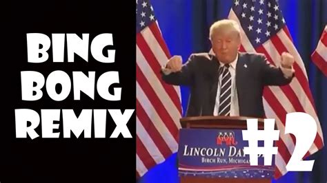 Donald Trump Bing Bong - Remix Compilation #2 - YouTube