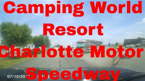 Camping World Resort @ Charlotte Motor Speedway July 2015 - YouTube