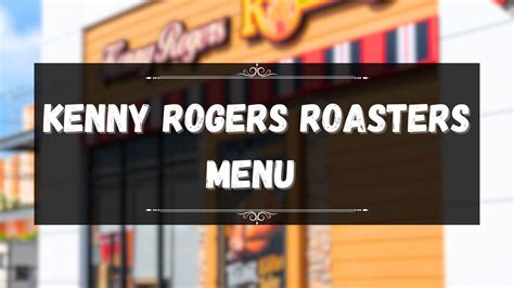 Kenny Rogers Roasters Menu Prices Philippines December 2024 Updated