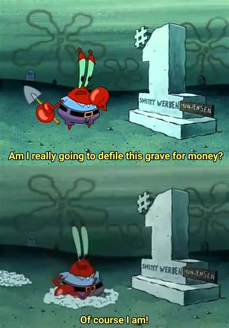 am i really going to defile this grave for money? Blank Template - Imgflip