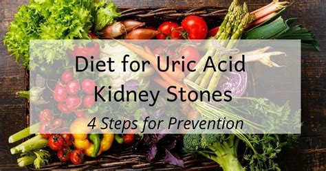 Diet for Uric Acid Kidney Stones: 4 Steps for Prevention - The Kidney ...